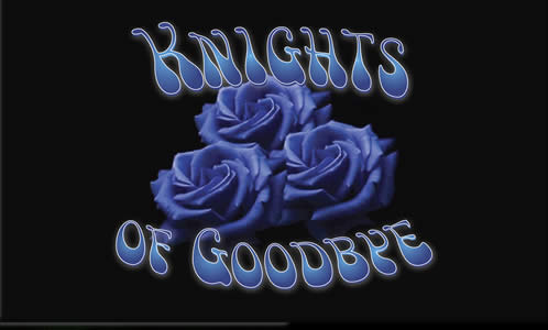 KNIGHTS OF GOODBYE